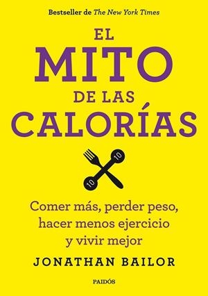 MITO DE LAS CALORÍAS, EL | 9788449330711 | JONATHAN BAILOR