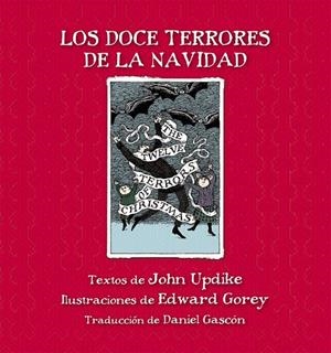 DOCE TERRORES DE LA NAVIDAD, LOS | 9788415539858 | UPDIKE, JOHN/GOREY, EDWARD