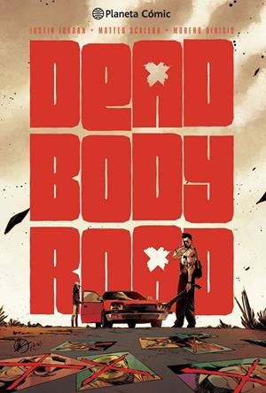 DEAD BODY ROAD Nº 01 | 9788415921196 | JUSTIN JORDAN/MATTEO SCALERAV
