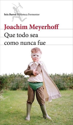 QUE TODO SEA COMO NUNCA FUE | 9788432224188 | JOACHIM MEYERHOFF