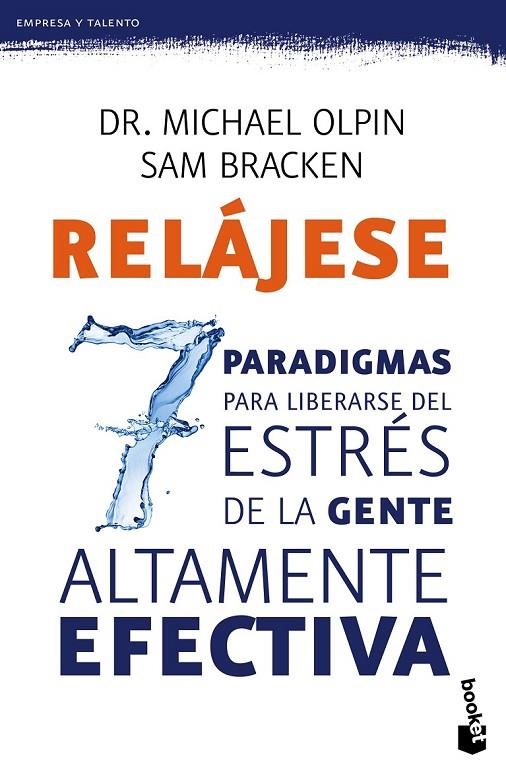 RELÁJESE. LOS 7 PARADIGMAS PARA LIBERARSE DEL ESTRÉS | 9788408135784 | DR. MICHAEL OLPIN/SAM BRACKEN