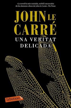 UNA VERITAT DELICADA | 9788499309422 | JOHN LE CARRÉ