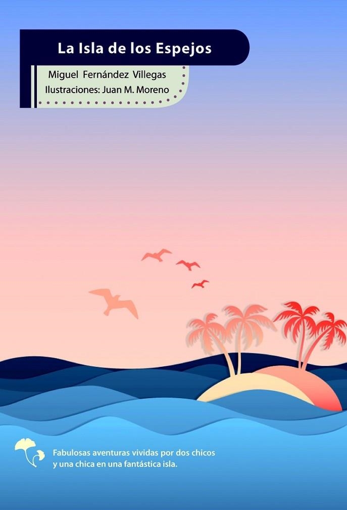 ISLA DE LOS ESPEJOS LA | 9788496870949 | FERNÁNDEZ VILLEGAS, MIGUEL