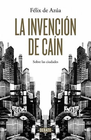 INVENCIÓN DE CAIN LA | 9788499924700 | DE AZUA,FELIX