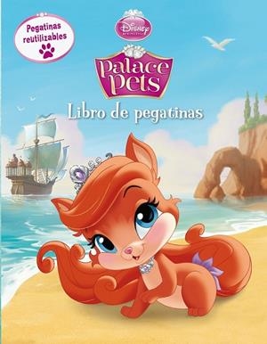 PRINCESAS. PALACE PETS. LIBRO DE PEGATINAS | 9788499516172 | DISNEY