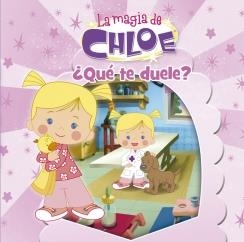 MAGIA DE CHLOE 2, LA ¿QUÉ TE DUELE? | 9788437201016 | AUTORES VARIOS