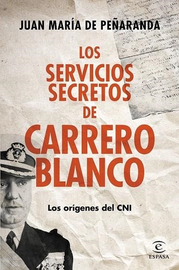 SERVICIOS SECRETOS DE CARRERO BLANCO, LOS | 9788467043341 | JUAN MARÍA DE PEÑARANDA