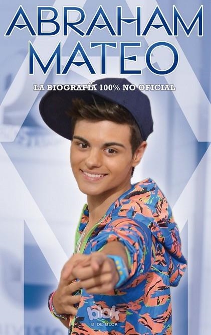 ABRAHAM MATEO. LA BIOGRAFÍA 100% NO OFICIAL | 9788416075263 | VARIOS AUTORES