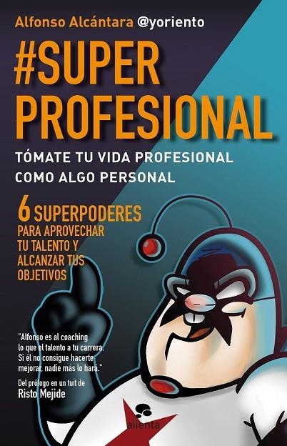 SUPERPROFESIONAL | 9788415320999 | ALFONSO ALCÁNTARA GÓMEZ