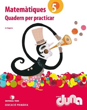 MATEMÀTIQUES 5È EPO - QUAD. PER PRACTICAR. PROJ. DUNA | 9788430717491 | VARIOS AUTORES