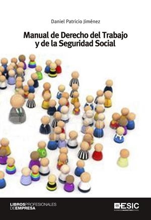 MANUAL DE DERECHO DEL TRABAJO Y DE LA SEGURIDAD SOCIAL | 9788415986577 | PATRICIO JIMÉNEZ, DANIEL