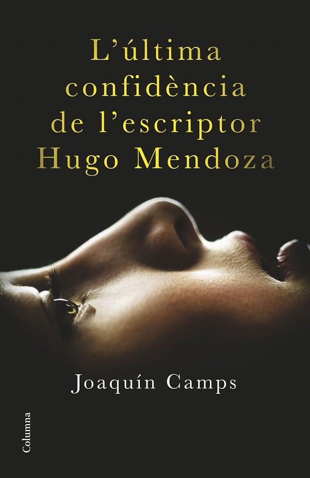 ÚLTIMA CONFIDÈNCIA DE L'ESCRIPTOR HUGO MENDOZA L' | 9788466419406 | CAMPS, JOAQUÍN