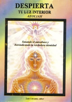 DESPIERTA TU LUZ INTERIOR | 9788476271230 | CARCAMO, LUIS EDITOR