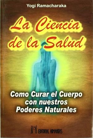 CIENCIA DE LA SALUD LA | 9788479103316 | RAMACHARAKA, YOGI