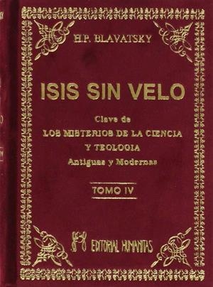 ISIS SIN VELO VOL. IV | 9788479100919 | BLAVATSKY, H P
