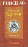 APLICACION DE LA MAGIA DIVINA, LA                  LA FILOSO | 9788479103811 | PARACELSO