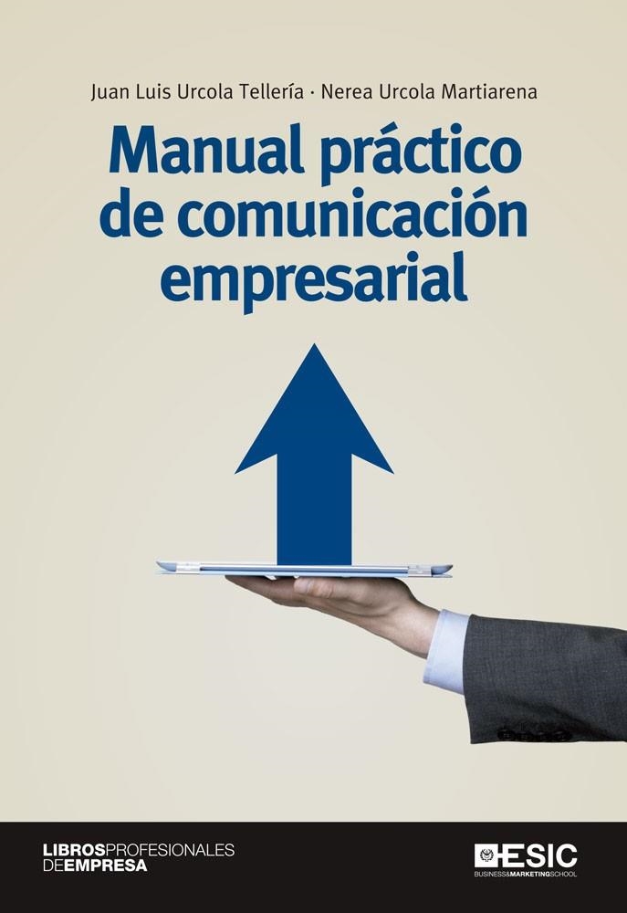 MANUAL PRACTICO DE COMUNICACION EMPRESARIAL | 9788415986591 | URCOLA , JUAN LUIS