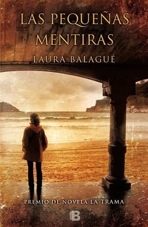 PEQUEÑAS MENTIRAS LAS | 9788466656252 | BALAGUÉ, LAURA