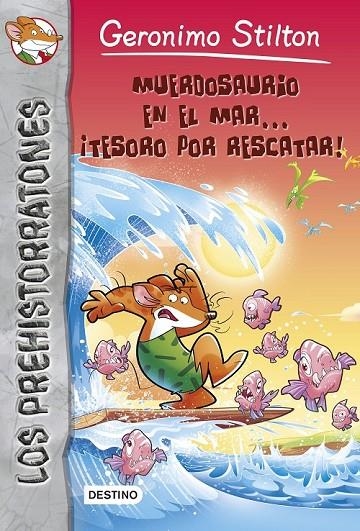 GERONIMO STILTON MUERDOSAURIO EN EL MAR... ¡TESORO POR RESCATAR! | 9788408136866 | GERONIMO STILTON