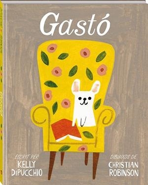 GASTO | 9788494267178 | DIPUCCHIO, KELLY / ROBINSON, CHRISTIAN