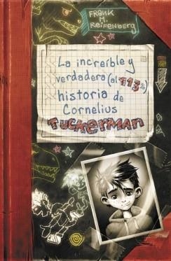 INCREÍBLE Y VERDADERA (AL 113%) HISTORIA DE CORNELIUS TUCKERMAN | 9788420417257 | REIFENBERG,FRANK M.