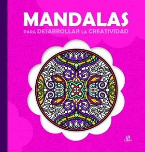 MANDALAS PARA DESARROLLAR LA CREATIVIDAD | 9788466231022 | EQUIPO EDITORIAL