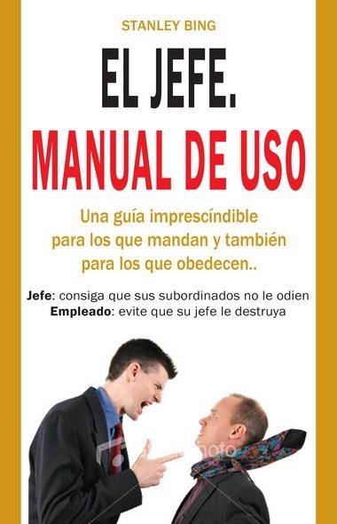 JEFE, EL. MANUAL DE USO | 9788499171036 | BING, STANLEY