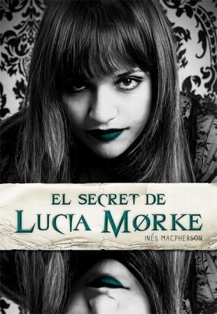 SECRET DE LUCIA MORKE, EL | 9788424638290 | MACPHERSON, INES