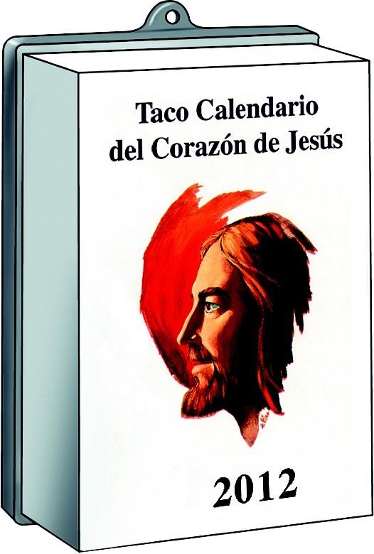 TACO CALENDARIO CORAZON DE JESUS 2012 PARED | 9788427132740