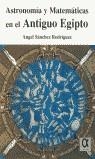 ASTRONOMIA Y MATEMATICAS EN EL ANTIGUO EGIPTO | 9788495414083 | SANCHEZ, ANGEL