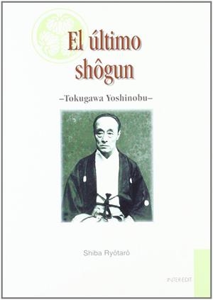 ULTIMO SHOGUN EL TOKUGAWA YOSHINOBU | 9788493184506 | RYOTARO, SHIBA