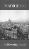 MADRID XXI SCHOMMER | 9788477827535 | SCHOMMER/UMBRAL