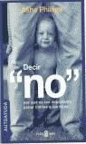 DECIR NO | 9788401377280 | PHILIPS, ASHA