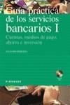 GUIA PRACTICA DE LOS SERVICIO BANCARIOS, I | 9788436815504 | RIO BARCENA, JULIO