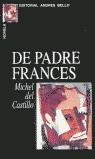 DE PADRE FRANCES | 9788495407467 | DEL CASTILLO, MICHEL