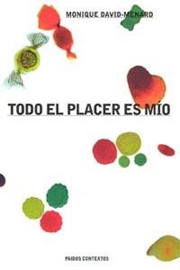 TODO EL PLACER ES MIO | 9788449310300 | DAVID-MENARD, MONIQUE