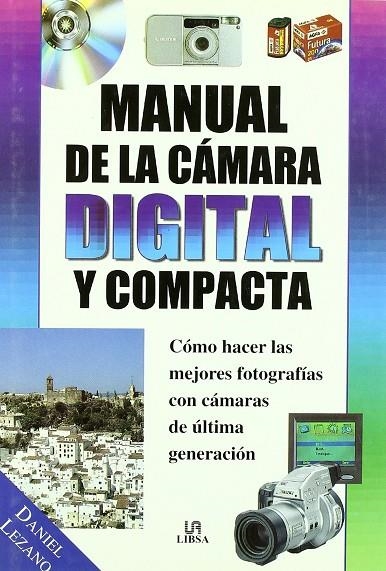 MANUAL DE LA CAMARA DIGITAL Y COMPACTA | 9788466201353 | LEZANO, DANIEL