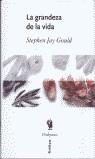 GRANDEZA DE LA VIDA, LA | 9788484321767 | GOULD, STTPHEN JAY