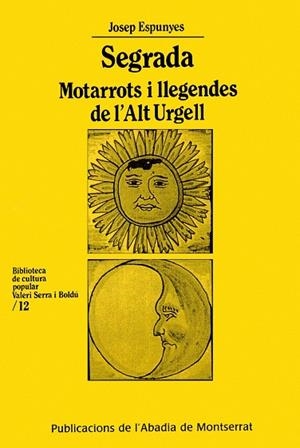 SEGRADA -MOTARROTS I LLEGENDES DE L'ALT URGELL- | 9788484152705 | ESPUNYES I ESTEVE, JOSEP
