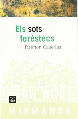 SOTS FERESTECS | 9788486540777 | CASELLAS, RAIMON