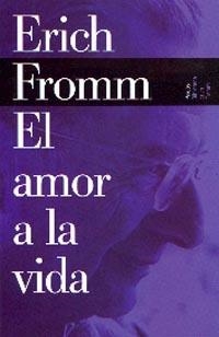 AMOR A LA VIDA, EL | 9788449308604 | FROMM, E.