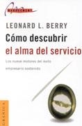 COMO DESCUBRIR EL ALMA DEL SERVICIO | 9789506413156 | BERRY, LEONARD L