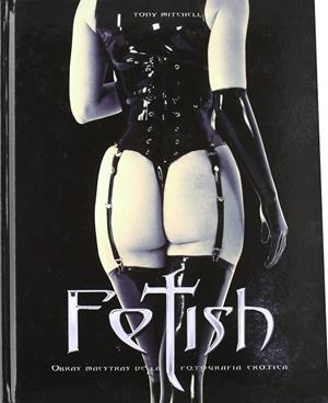 FETISH | 9788466201858 | MITCHELL, TONY