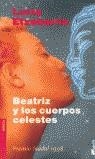 BEATRIZ Y LOS CUERPOS CELESTES | 9788423333172 | ETXEBARRIA, LUCIA