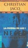 NEFER EL SILENCIOSO LA PIEDRA DE LUZ 1 | 9788408038962 | JACQ, CHRISTIAN