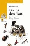 GERMA DELS OSSOS | 9788448909543 | RECHEIS, KATHE