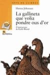 GALLINETA QUE VOLIA PONDRE OUS D' OR | 9788448909550 | JOHANSEN, HANNA