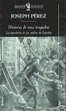 HISTORIA DE UNA TRAGEDIA LA EXPULSION DE LOS JUDIOS DE ESP | 9788484321873 | PEREZ, JOHN