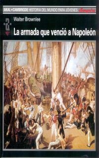 ARMADA QUE VENCIO A NAPOLEON, LA | 9788446016076 | BROWLEE, WALTER