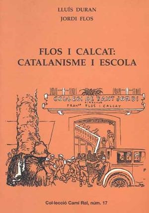 FLOS I CALCAT CATALANISME I ESCOLA | 9788423206292 | DURAN, LLUIS / FLOS, JORDI
